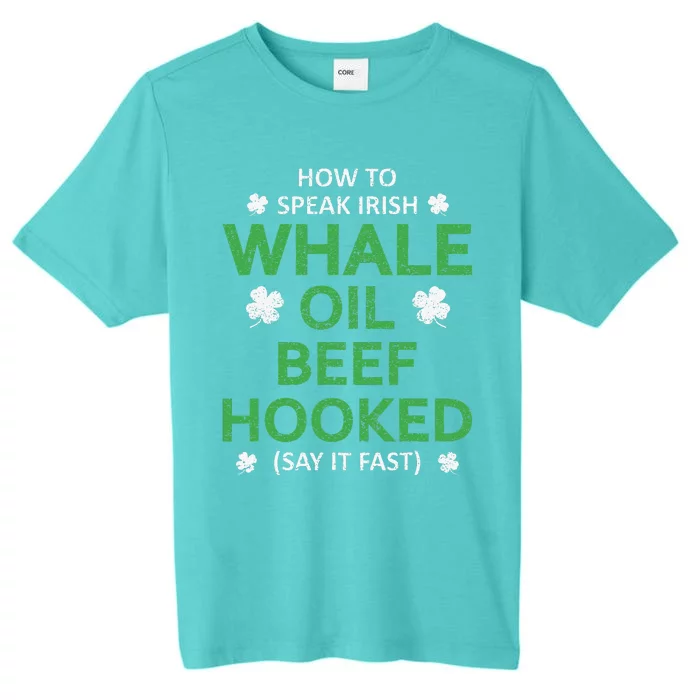 Whale Oil Beef Hooked Funny St Patricks Paddys Day Irish ChromaSoft Performance T-Shirt