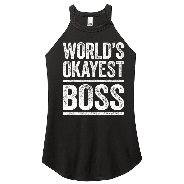 World's Okayest Boss  Best Boss Ever Women’s Perfect Tri Rocker Tank