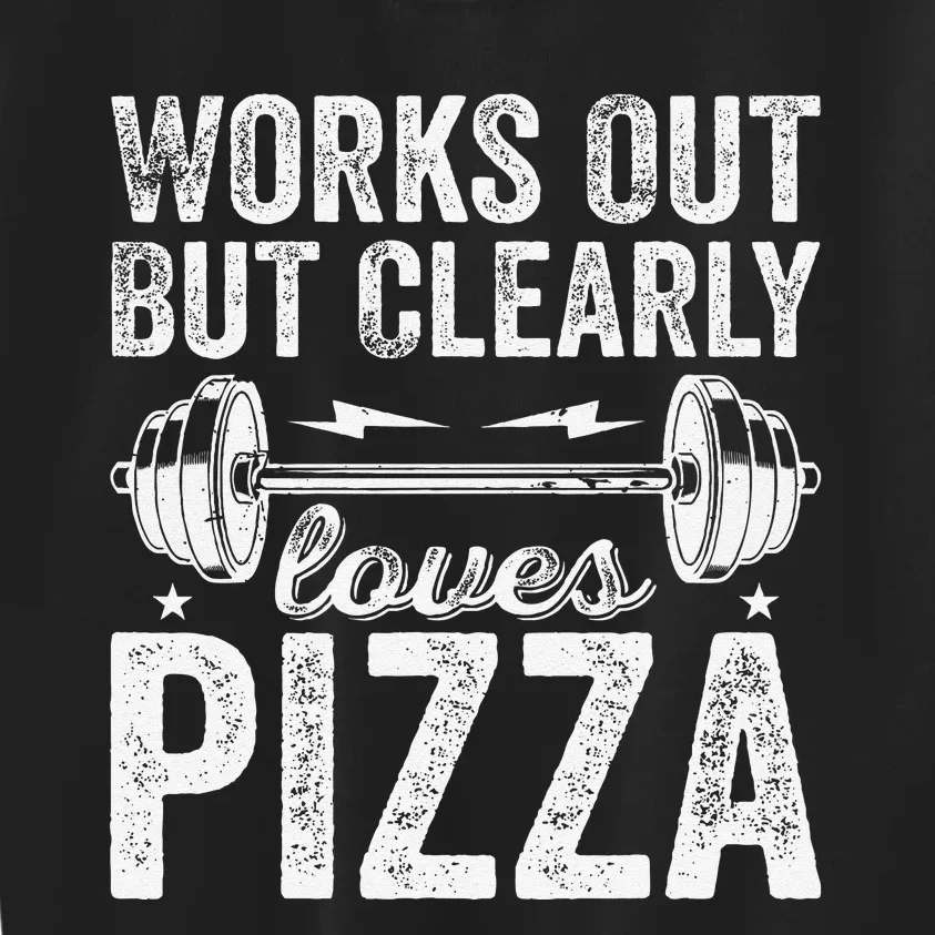 Works Out But Clearly Loves Pizza Tees I Love Pizza Kids Sweatshirt