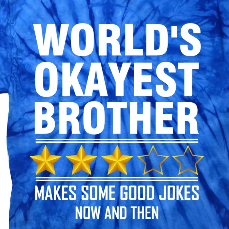 World Okayest Brother Three Stars Review Makes Good Jokes Tie-Dye T-Shirt