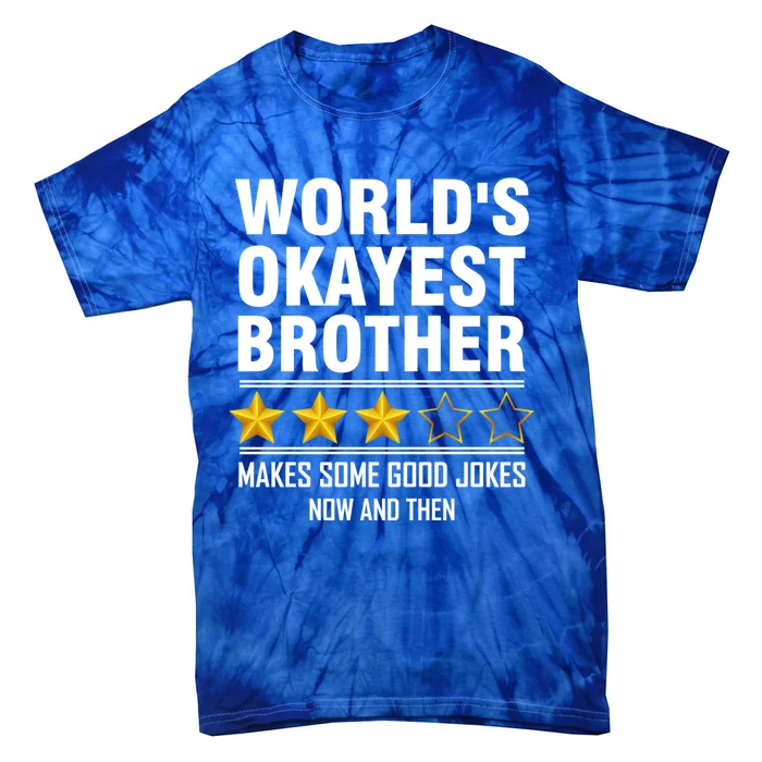 World Okayest Brother Three Stars Review Makes Good Jokes Tie-Dye T-Shirt