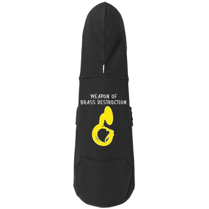 Weapon Of Brass Destruction Humorous Sousaphone Doggie 3-End Fleece Hoodie