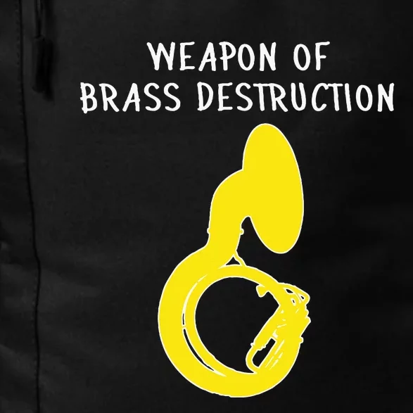 Weapon Of Brass Destruction Humorous Sousaphone Daily Commute Backpack