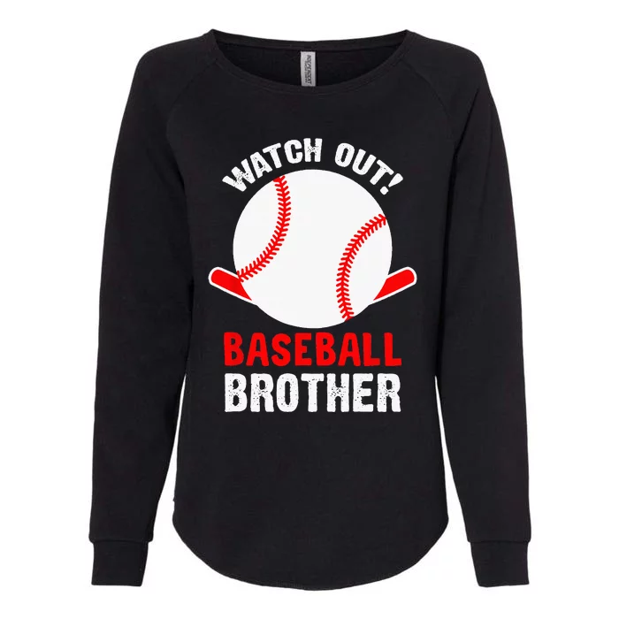 Watch out Baseball Brother Womens California Wash Sweatshirt