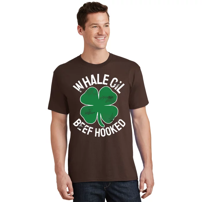 Whale Oil Beef Hooked Gift Speak ST PATRICKS DAY Irish T-Shirt