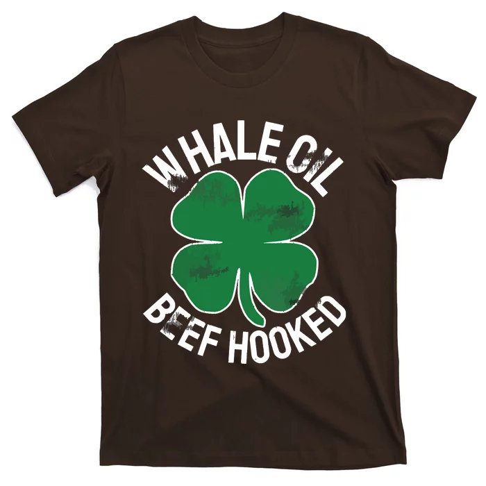 Whale Oil Beef Hooked Gift Speak ST PATRICKS DAY Irish T-Shirt