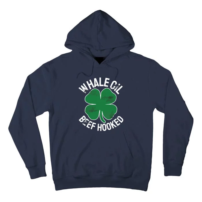 Whale Oil Beef Hooked Gift Speak ST PATRICKS DAY Irish Tall Hoodie