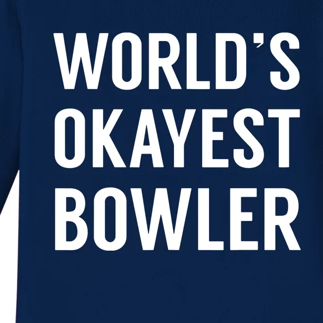 World's Okayest Bowler Funny Bowling Baby Long Sleeve Bodysuit