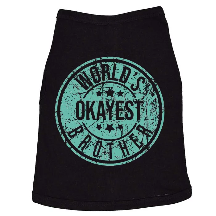 Worlds Okayest Brother Funny Sibling Birthday Doggie Tank