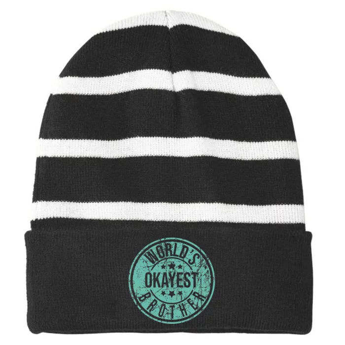 Worlds Okayest Brother Funny Sibling Birthday Striped Beanie with Solid Band