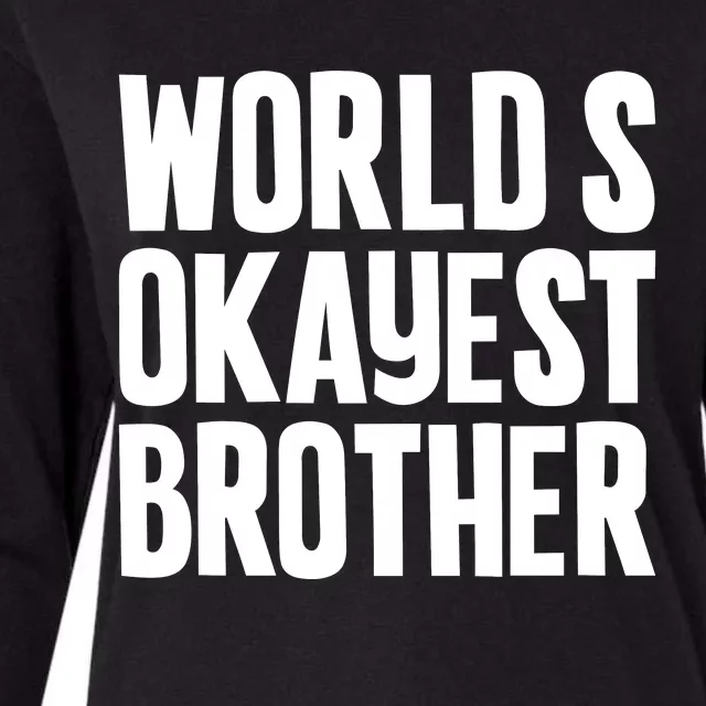 WorldS Okayest Brother Womens Cotton Relaxed Long Sleeve T-Shirt