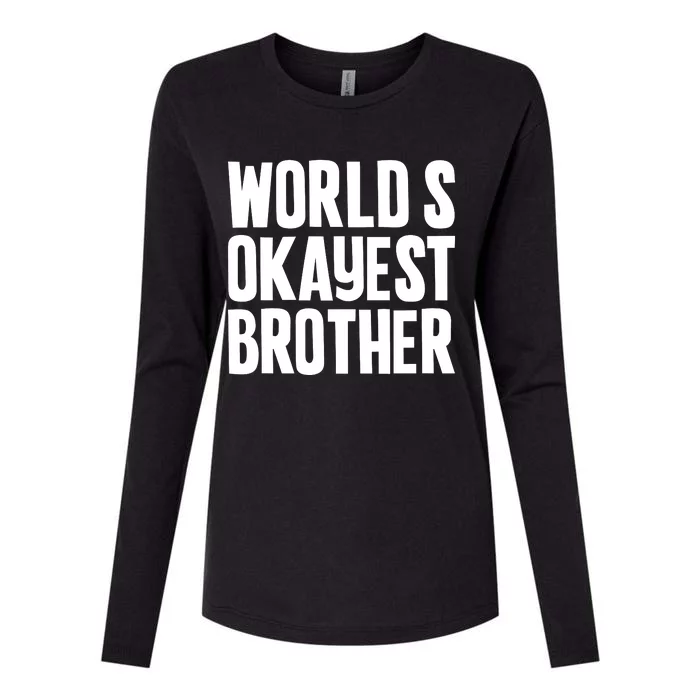 WorldS Okayest Brother Womens Cotton Relaxed Long Sleeve T-Shirt