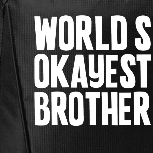 WorldS Okayest Brother City Backpack