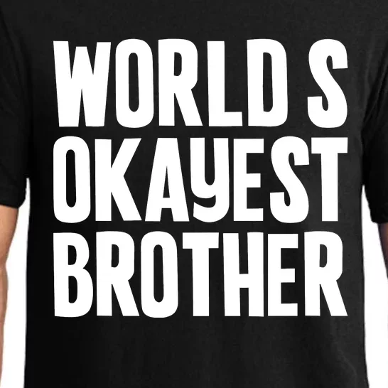 WorldS Okayest Brother Pajama Set