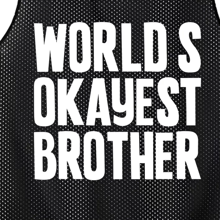 WorldS Okayest Brother Mesh Reversible Basketball Jersey Tank