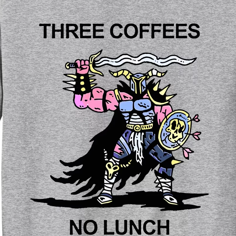 Wizard Of Barge Three Coffees No Lunch Tall Sweatshirt