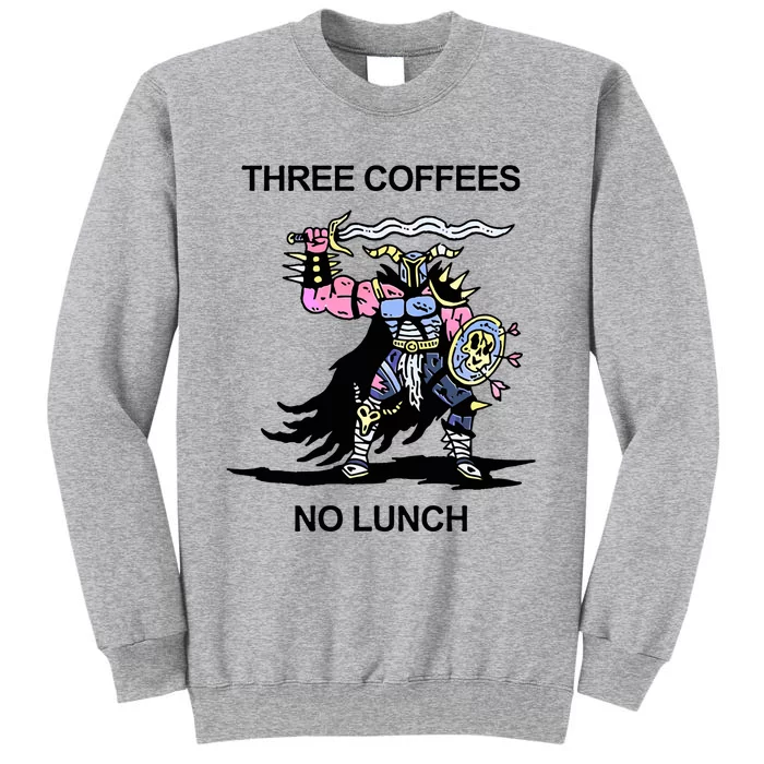 Wizard Of Barge Three Coffees No Lunch Tall Sweatshirt