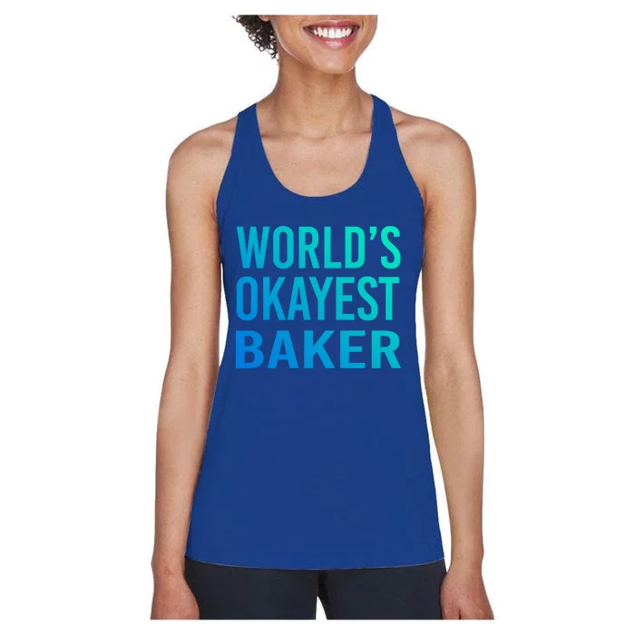 Worlds Okayest Baker Funny Pastry Chef Great Gift Women's Racerback Tank