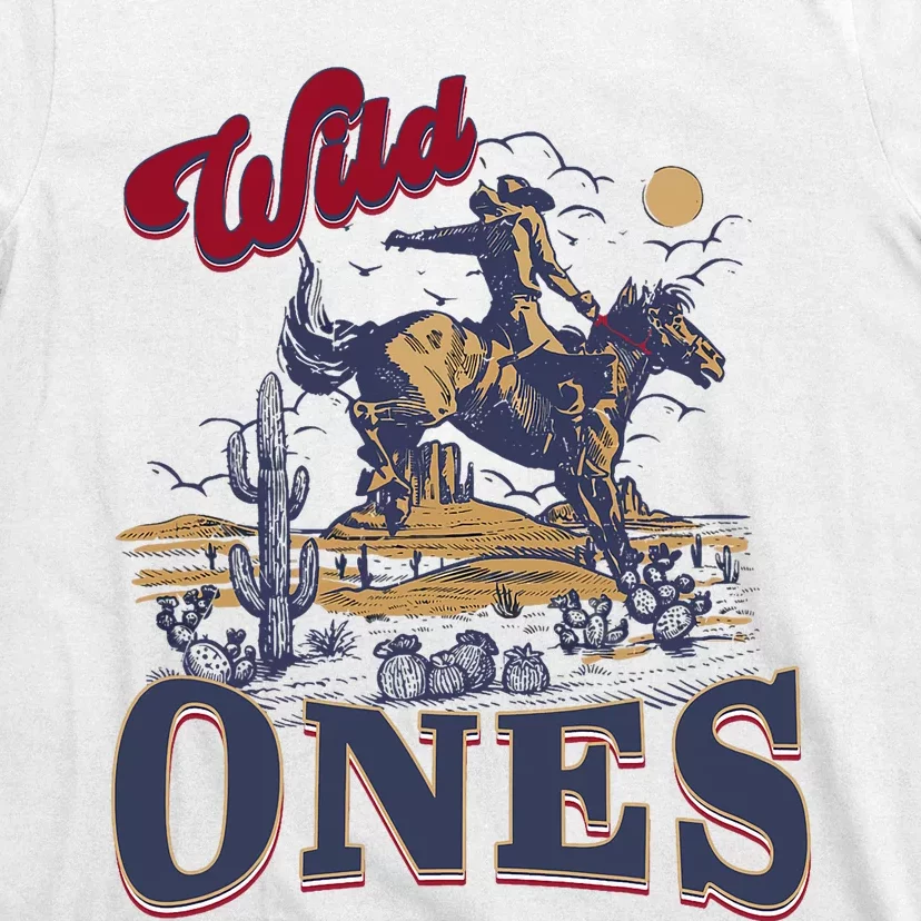 Wild Ones Cowboy Western Country T-Shirt