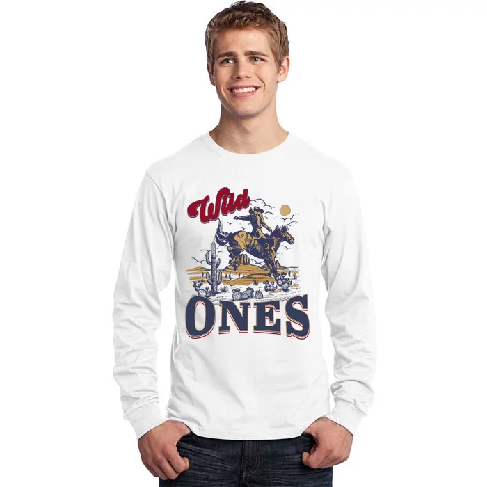 Wild Ones Cowboy Western Country Tall Long Sleeve T-Shirt