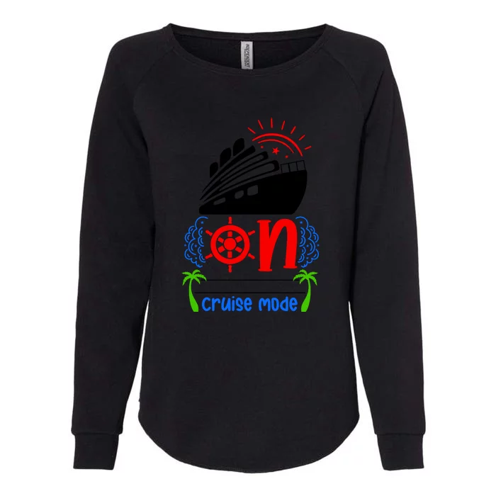 Womens On Cruise Mode Cruise Vacation Family Trendy Gift Womens California Wash Sweatshirt