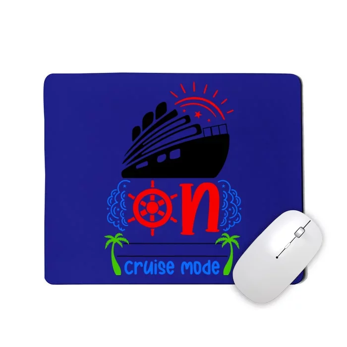 Womens On Cruise Mode Cruise Vacation Family Trendy Gift Mousepad