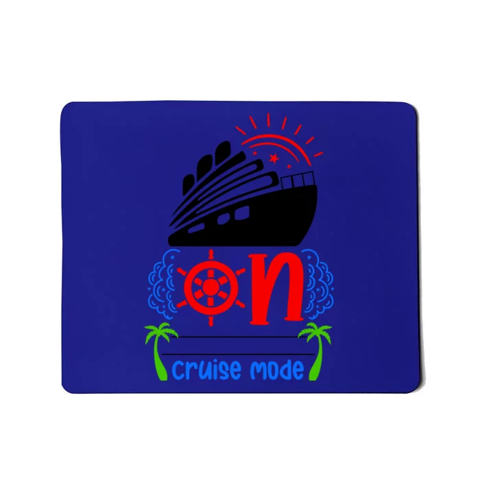 Womens On Cruise Mode Cruise Vacation Family Trendy Gift Mousepad