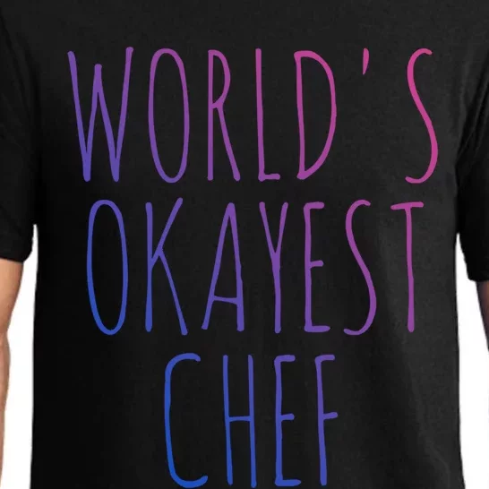 Worlds Okayest Chef Cute Gift Pajama Set