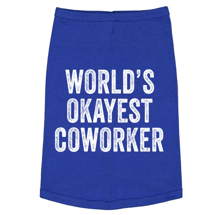 Worlds Okayest Coworker Employee Funny Worker Distressed Cool Gift Doggie Tank