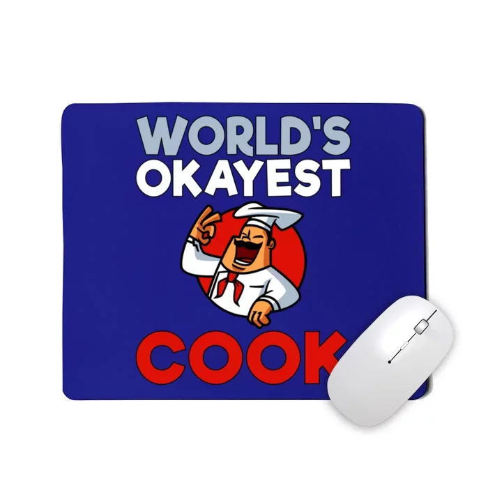 Worlds Okayest Cook Chef Cooking Lover Culinary Gift Mousepad