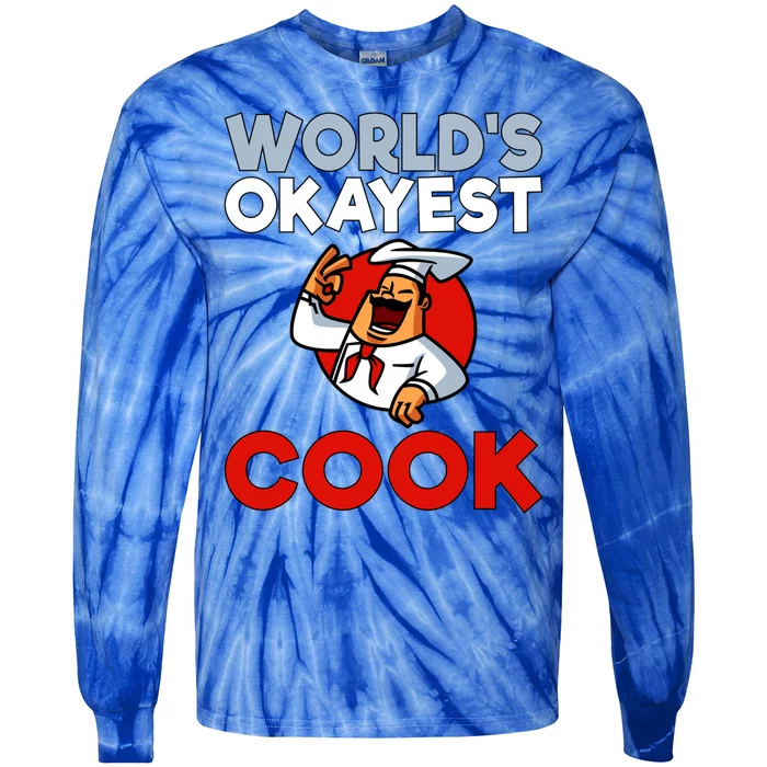 Worlds Okayest Cook Chef Cooking Lover Culinary Gift Tie-Dye Long Sleeve Shirt