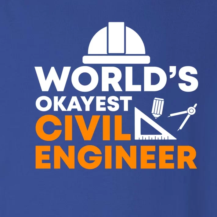 Worlds Okayest Civil Engineer Civil Engineer Dad Funny Gift Toddler Long Sleeve Shirt