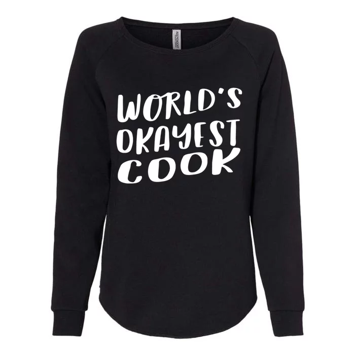 Worlds Okayest Cook Funny Kitchen Chef Cute Gift Womens California Wash Sweatshirt