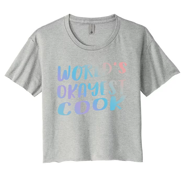 Worlds Okayest Cook Funny Kitchen Chef Gift Women's Crop Top Tee