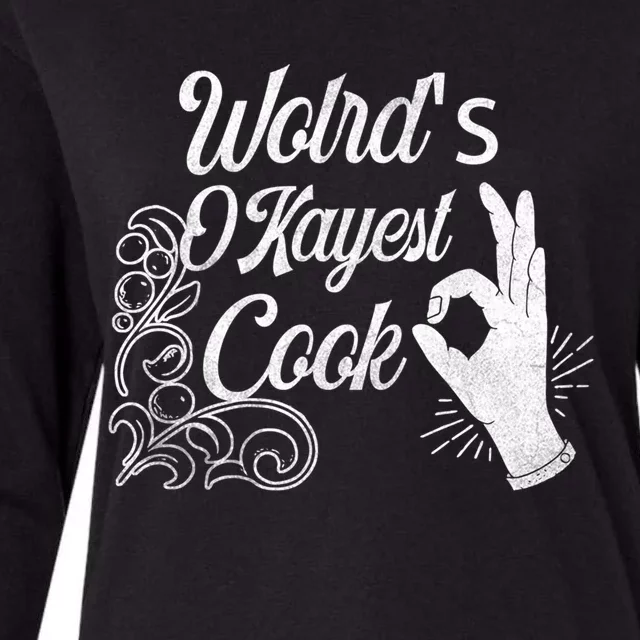 Worlds Okayest Cook Funny Sarcastic Gift For Chefs Funny Gift Womens Cotton Relaxed Long Sleeve T-Shirt