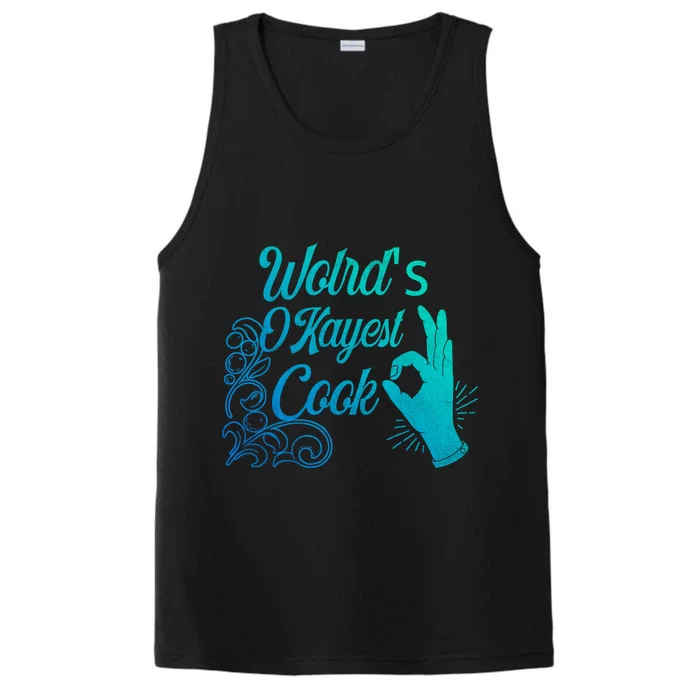 Worlds Okayest Cook Funny Sarcastic Gift For Chefs Gift Performance Tank