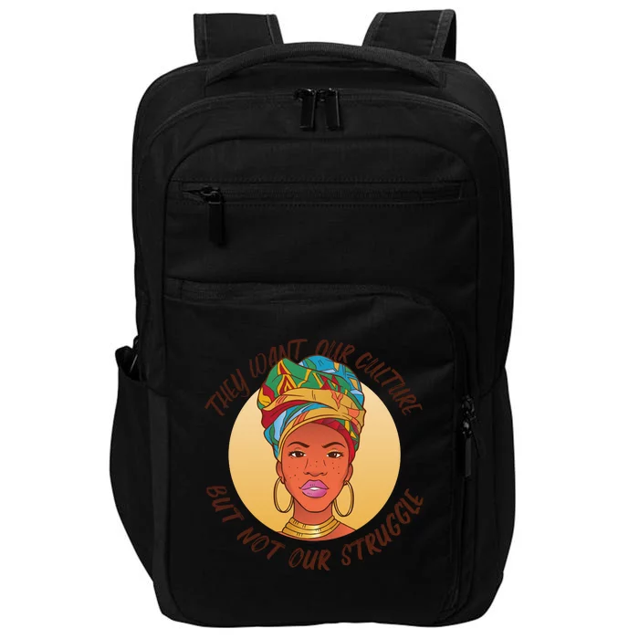 Want Our Culture Not Our Struggle African Female Impact Tech Backpack