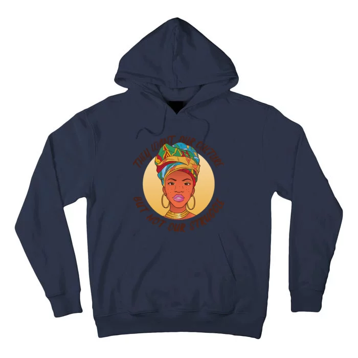 Want Our Culture Not Our Struggle African Female Tall Hoodie