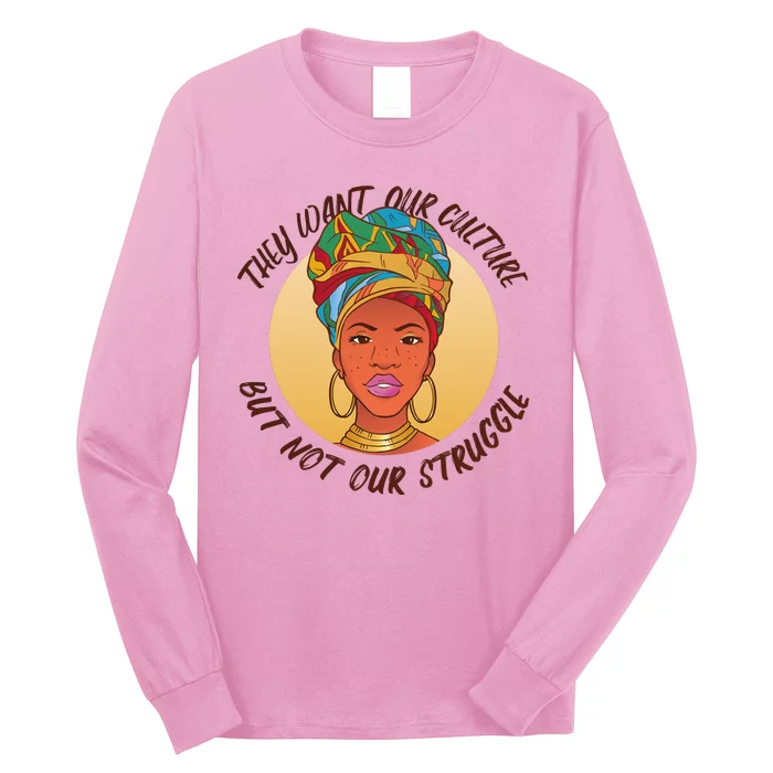 Want Our Culture Not Our Struggle African Female Long Sleeve Shirt