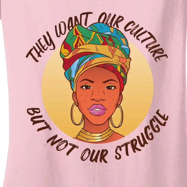 Want Our Culture Not Our Struggle African Female Women's V-Neck T-Shirt