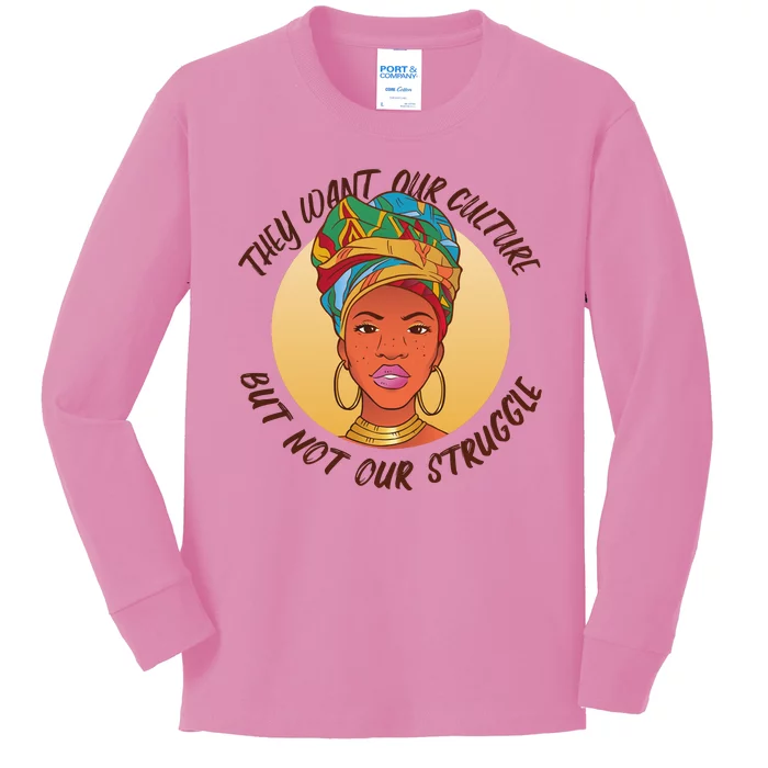 Want Our Culture Not Our Struggle African Female Kids Long Sleeve Shirt