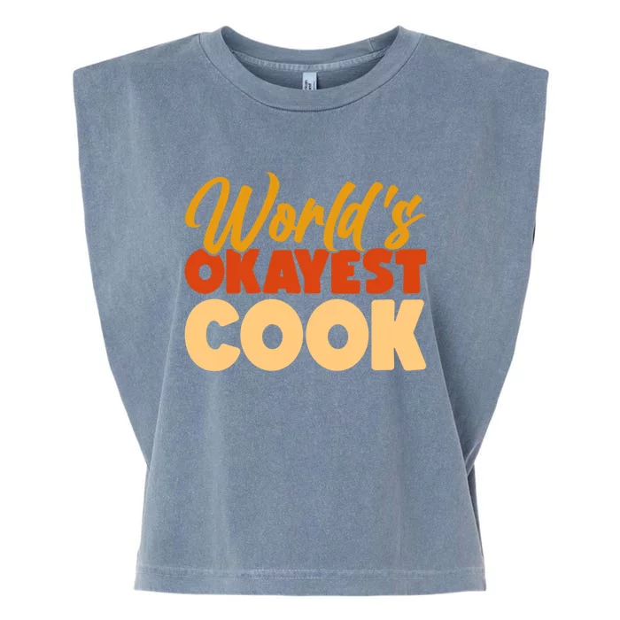 Worlds Okayest Cook Gift Garment-Dyed Women's Muscle Tee