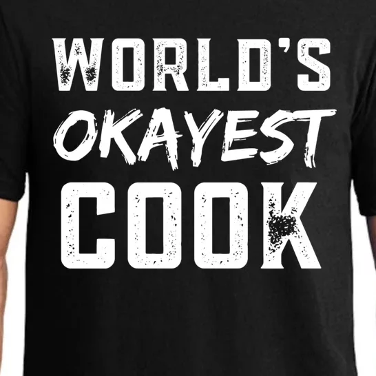 Worlds Okayest Cook Funny Gift For Cook Chef Baker Great Gift Pajama Set