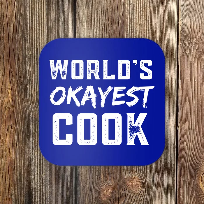 Worlds Okayest Cook Funny Gift For Cook Chef Baker Great Gift Coaster