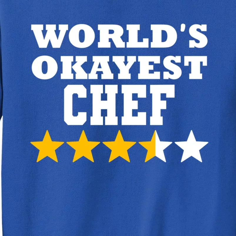 World Okayest Chef Funny Chef Cool Gift Sweatshirt