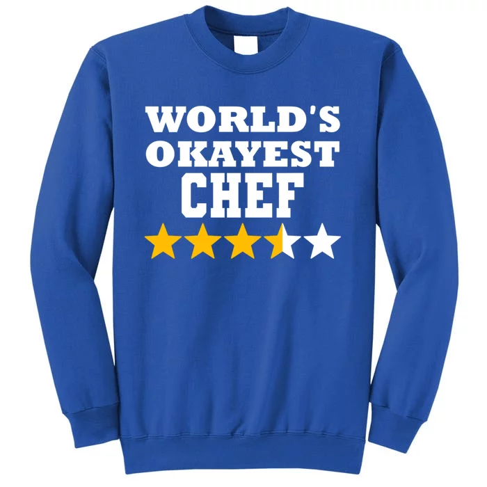 World Okayest Chef Funny Chef Cool Gift Sweatshirt