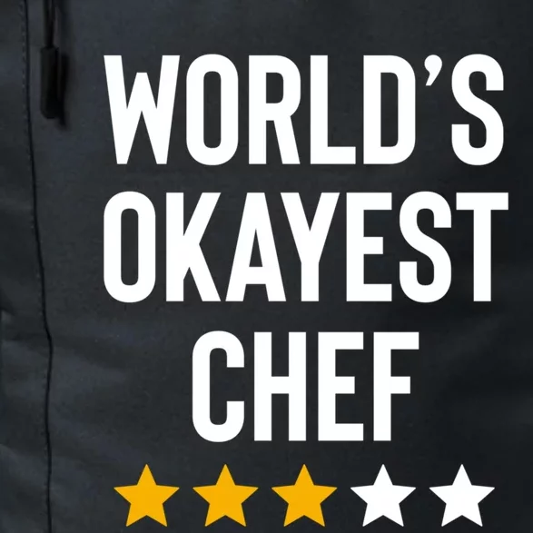 Worlds Okayest Chef Funny Birthday Christmas Gag Gift Great Gift Daily Commute Backpack