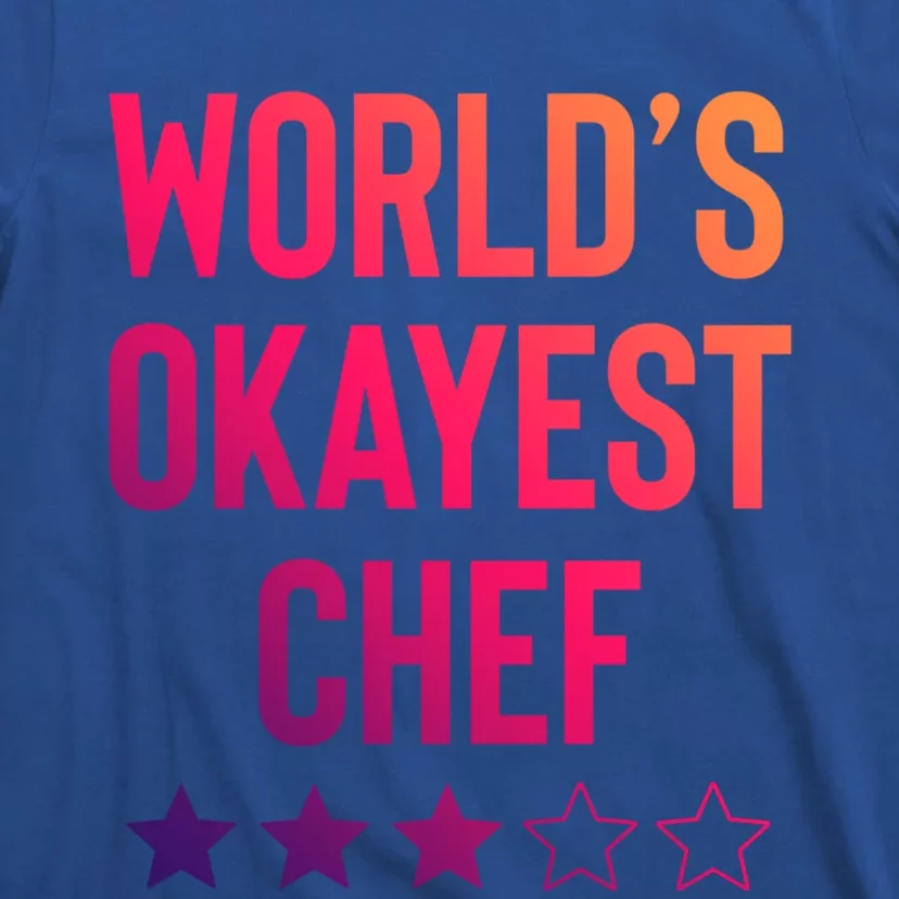 Worlds Okayest Chef Funny Birthday Christmas Gag Gift Funny Gift T-Shirt