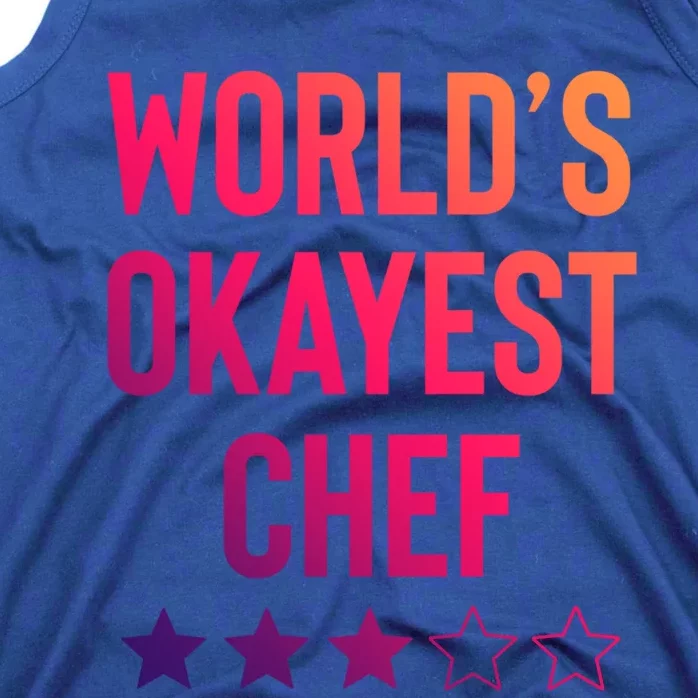 Worlds Okayest Chef Funny Birthday Christmas Gag Gift Funny Gift Tank Top