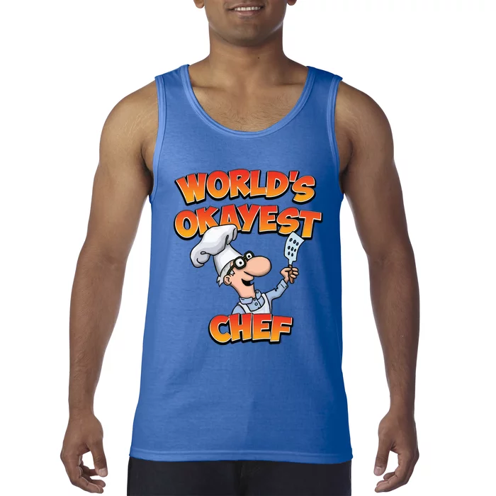 Worlds Okayest Chef Fun Chefs And Hobby Cooks Gift Tank Top